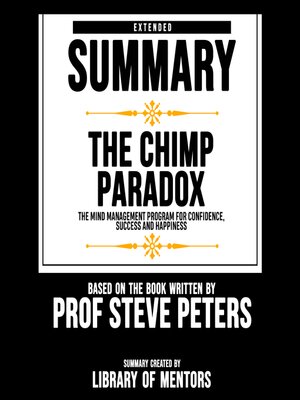 cover image of Extended Summary of the Chimp Paradox--The Mind Management Program For Confidence, Success and Happiness